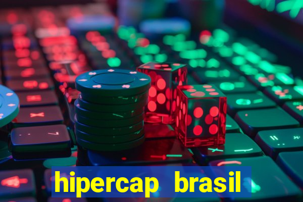 hipercap brasil como funciona